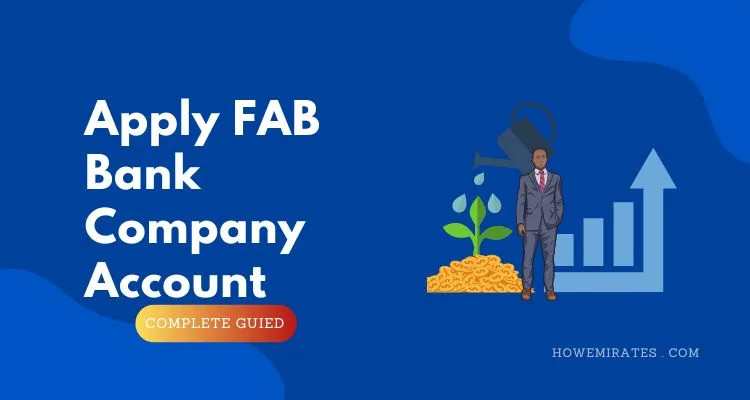 How to apply FAB Bank Company Account– Guide 2024