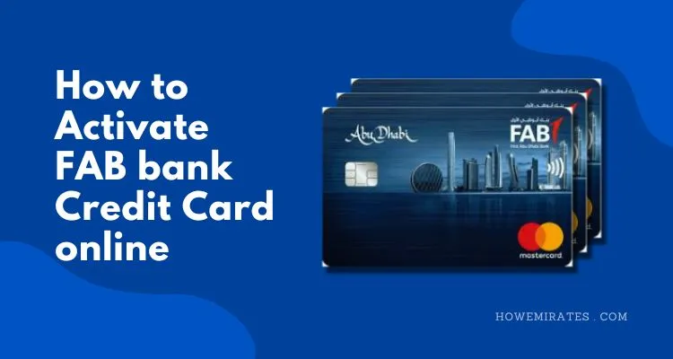 How to Activate FAB Credit Card online -2024 Guide