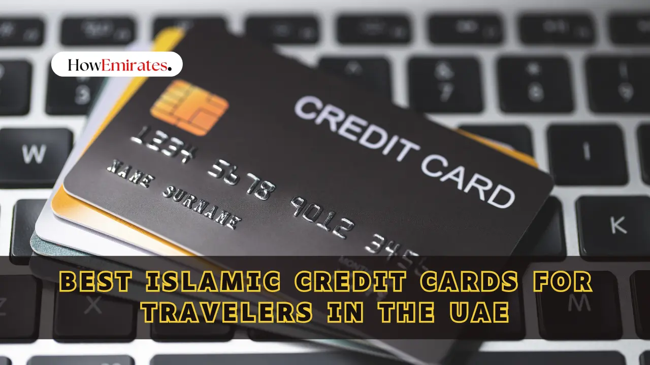 Best Islamic Credit Cards for Travelers in the UAE