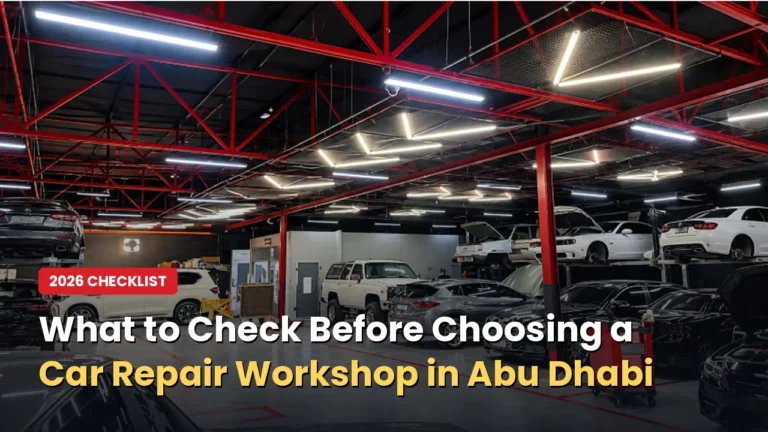 What Should You Check Before Choosing a Car Repair Workshop in Abu Dhabi?